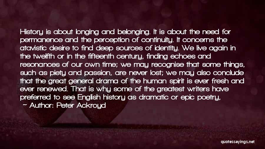 Desire And Passion Quotes By Peter Ackroyd