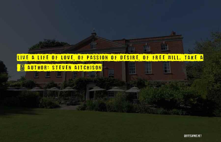 Desire And Passion Quotes By Steven Aitchison