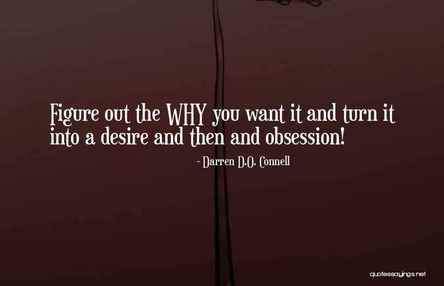 Desire And Power Quotes By Darren D.O. Connell Desire And Power Quotes By Darren D.O. Connell