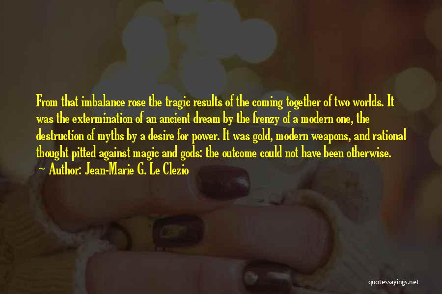 Desire And Power Quotes By Jean-Marie G. Le Clezio