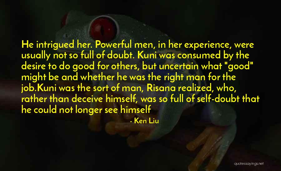 Desire And Power Quotes By Ken Liu