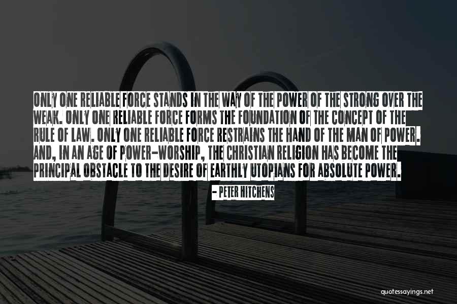 Desire And Power Quotes By Peter Hitchens