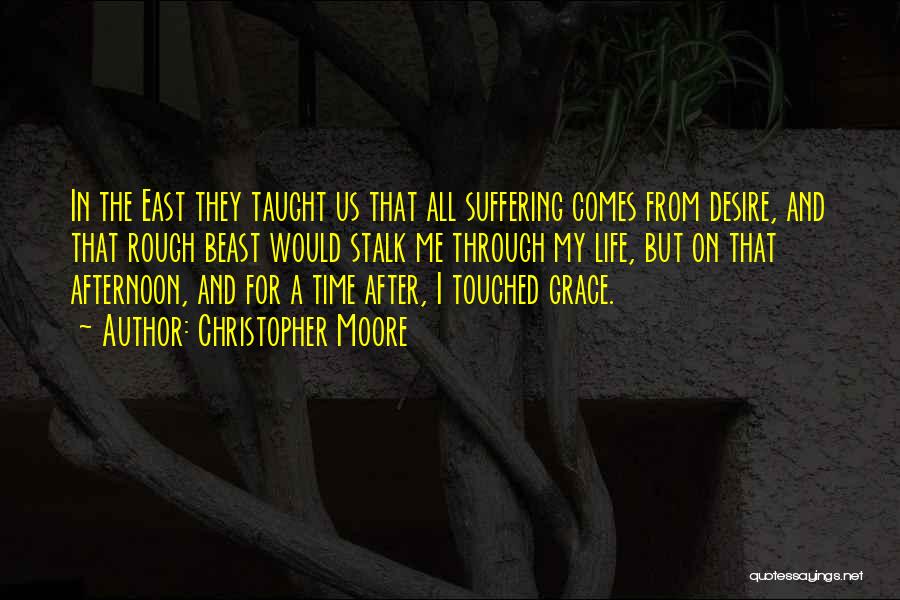 Desire And Suffering Quotes By Christopher Moore