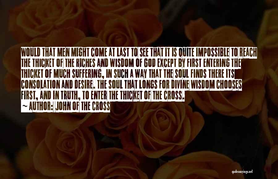 Desire And Suffering Quotes By John Of The Cross