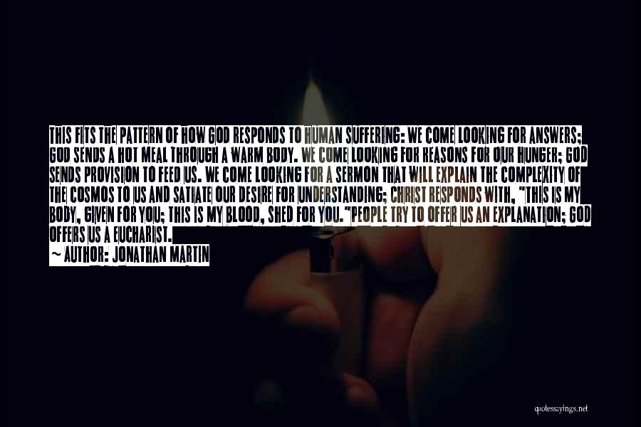 Desire And Suffering Quotes By Jonathan Martin