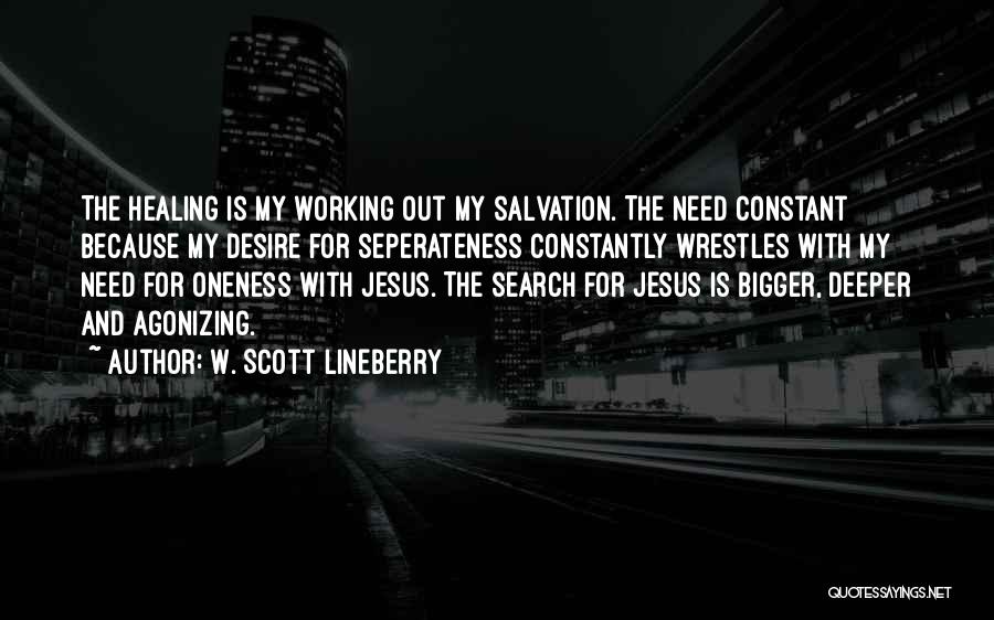 Desire And Suffering Quotes By W. Scott Lineberry