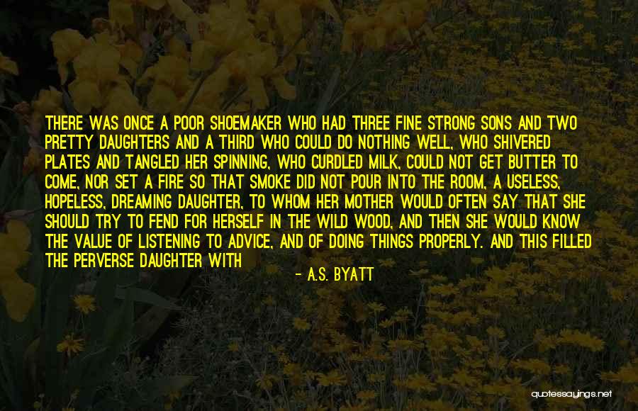 Desire And Value Quotes By A.S. Byatt Desire And Value Quotes By A.S. Byatt