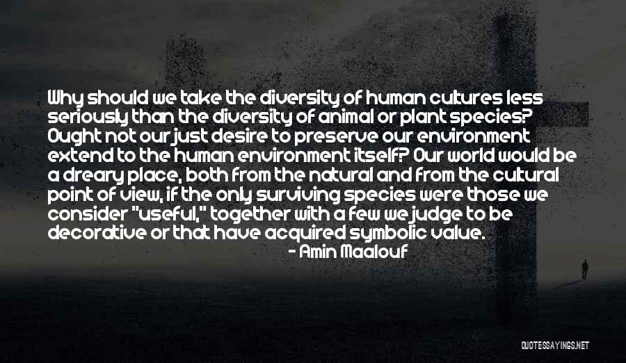 Desire And Value Quotes By Amin Maalouf Desire And Value Quotes By Amin Maalouf