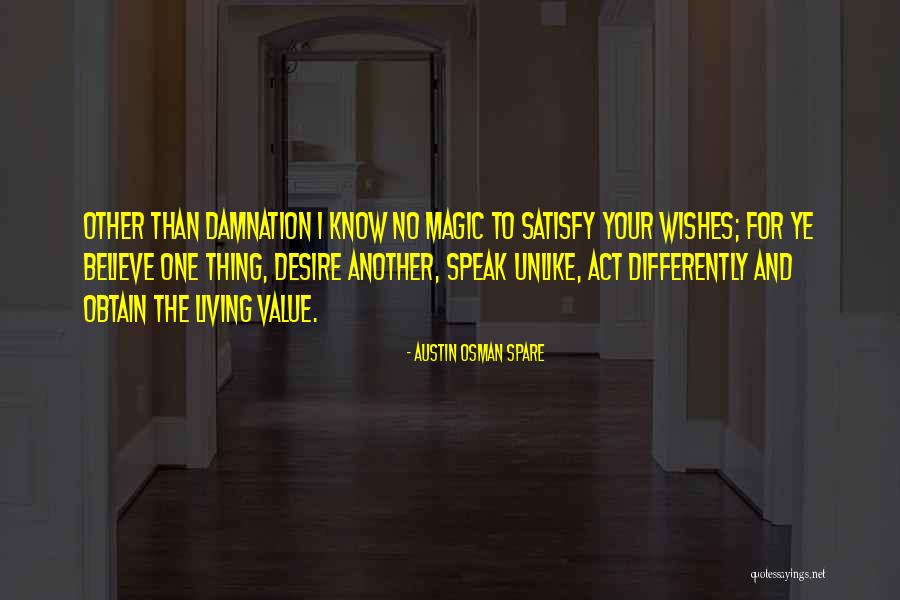 Desire And Value Quotes By Austin Osman Spare Desire And Value Quotes By Austin Osman Spare