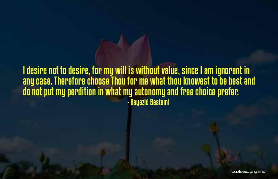 Desire And Value Quotes By Bayazid Bastami