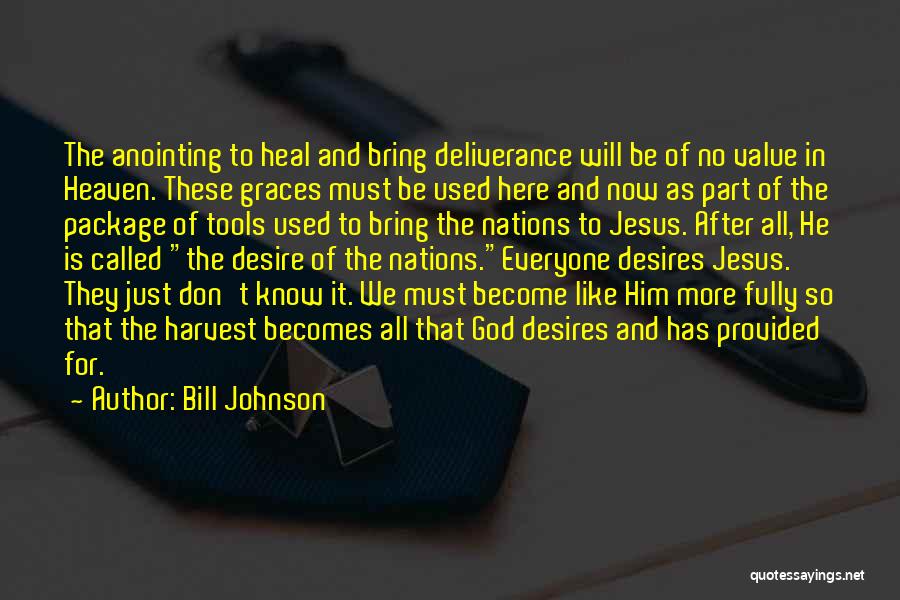 Desire And Value Quotes By Bill Johnson