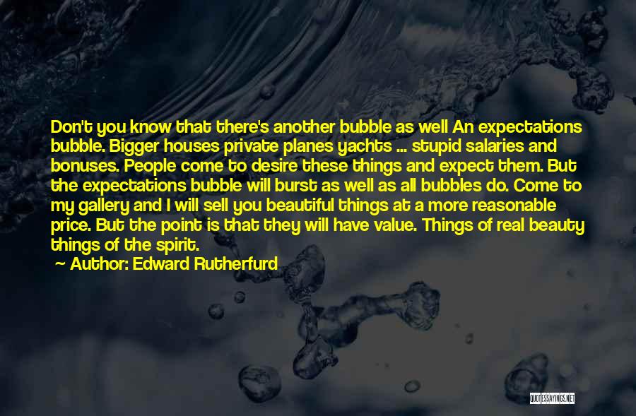 Desire And Value Quotes By Edward Rutherfurd