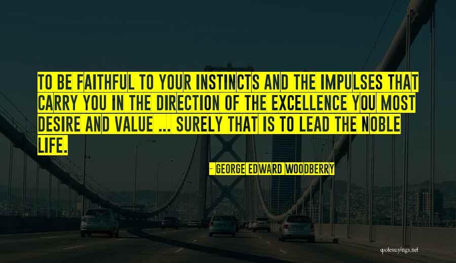 Desire And Value Quotes By George Edward Woodberry