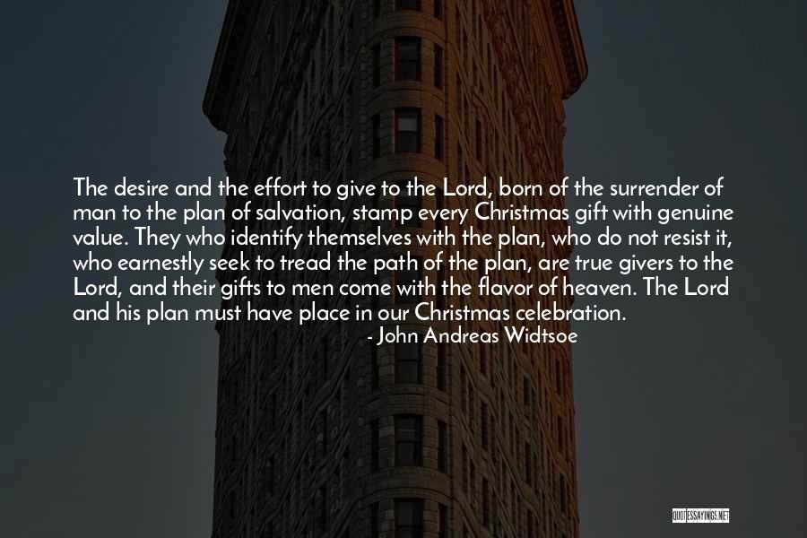 Desire And Value Quotes By John Andreas Widtsoe Desire And Value Quotes By John Andreas Widtsoe