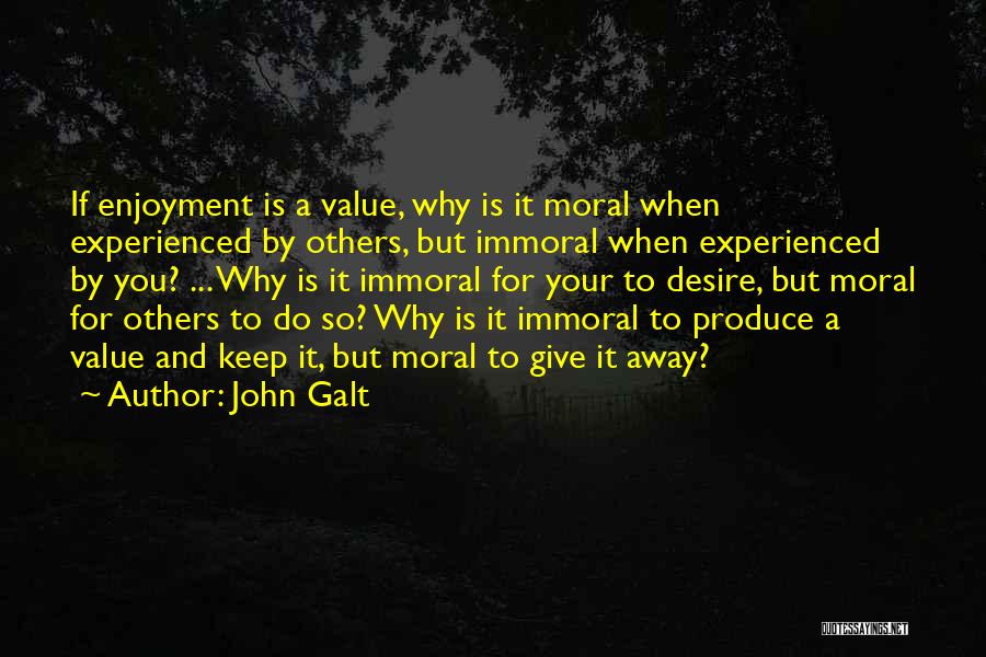 Desire And Value Quotes By John Galt