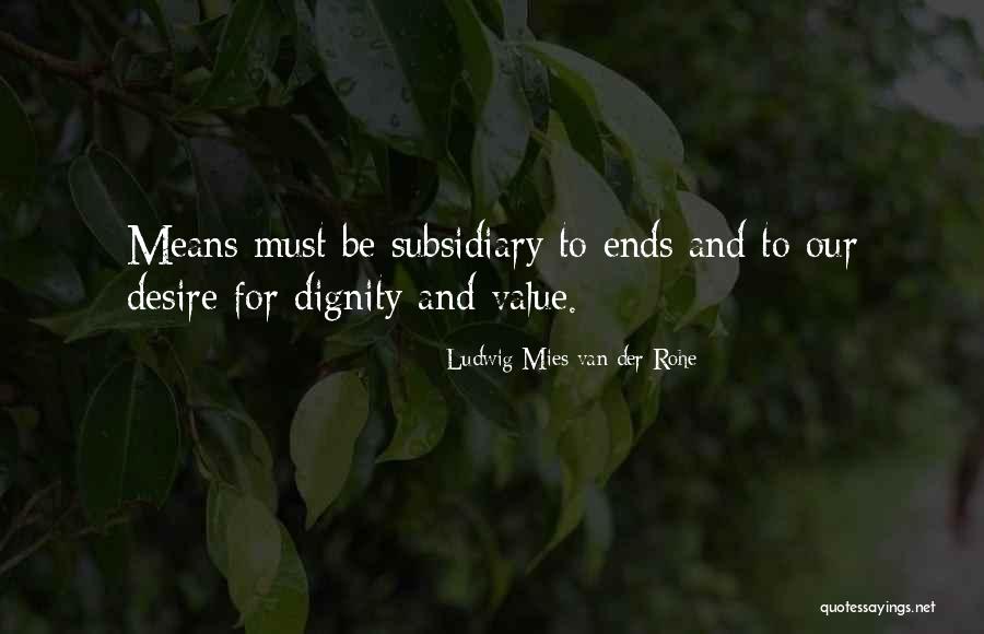 Desire And Value Quotes By Ludwig Mies Van Der Rohe