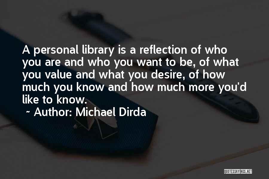 Desire And Value Quotes By Michael Dirda