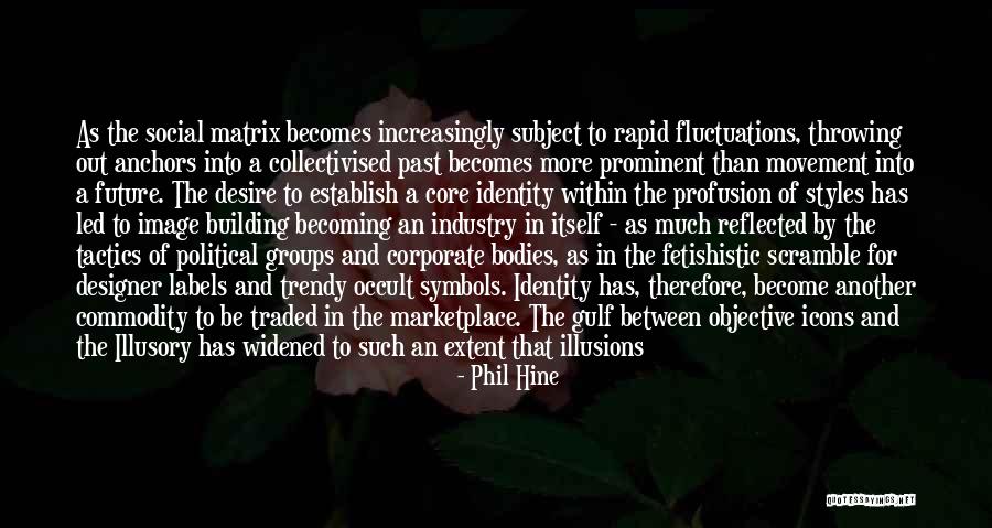 Desire And Value Quotes By Phil Hine Desire And Value Quotes By Phil Hine
