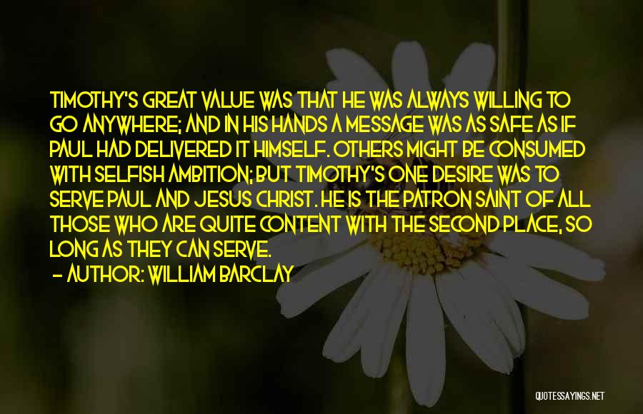 Desire And Value Quotes By William Barclay