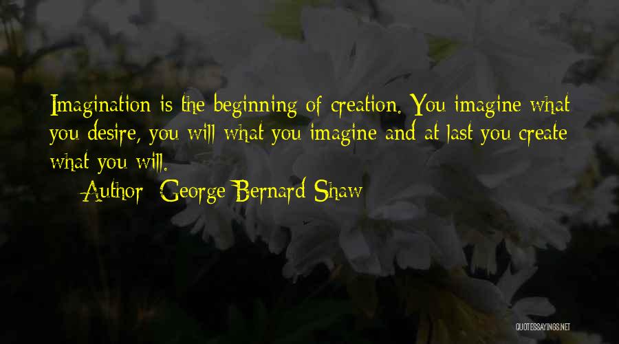 Desire And Will Quotes By George Bernard Shaw