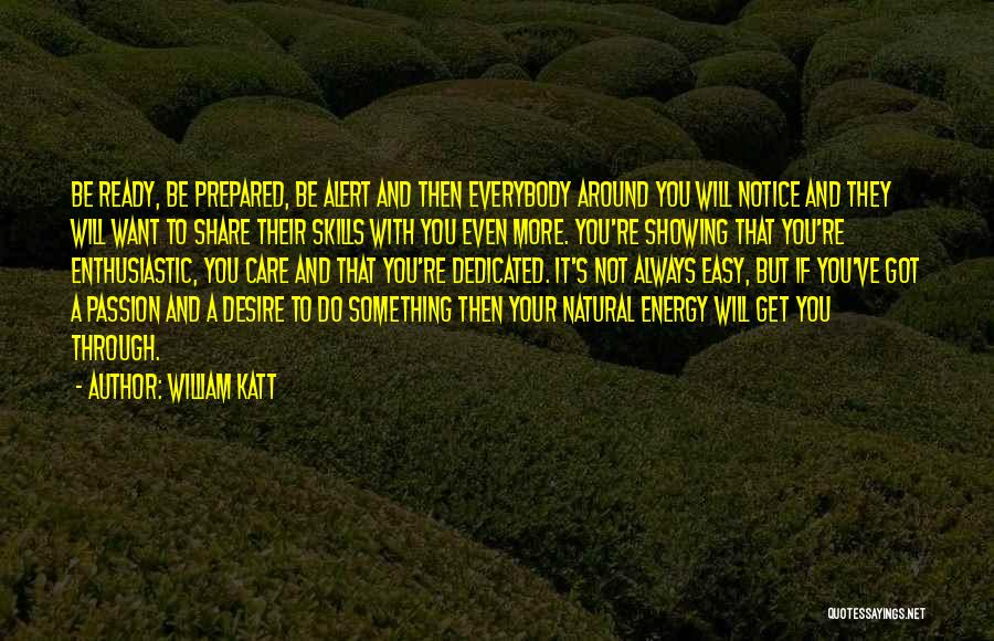 Desire And Will Quotes By William Katt