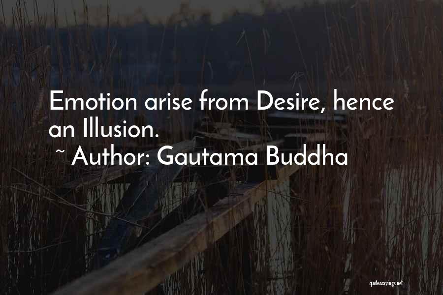 Desire Buddha Quotes By Gautama Buddha