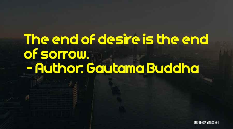 Desire Buddha Quotes By Gautama Buddha