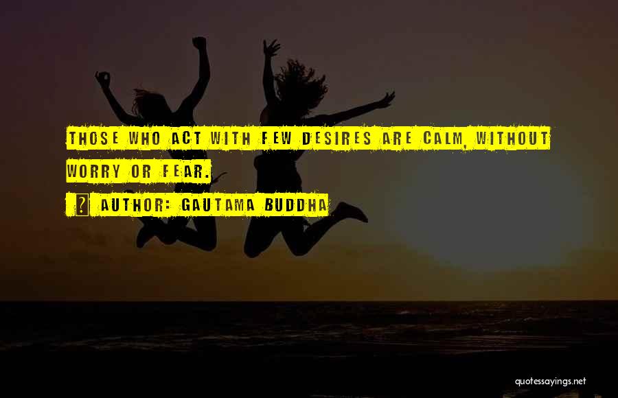 Desire Buddha Quotes By Gautama Buddha