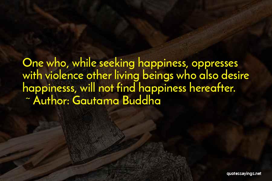 Desire Buddha Quotes By Gautama Buddha