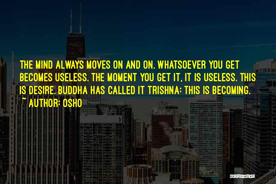Desire Buddha Quotes By Osho