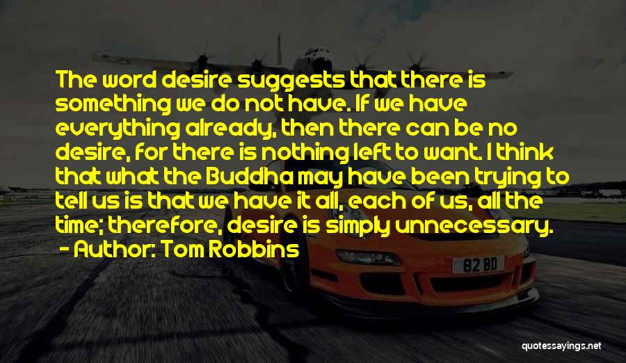 Desire Buddha Quotes By Tom Robbins