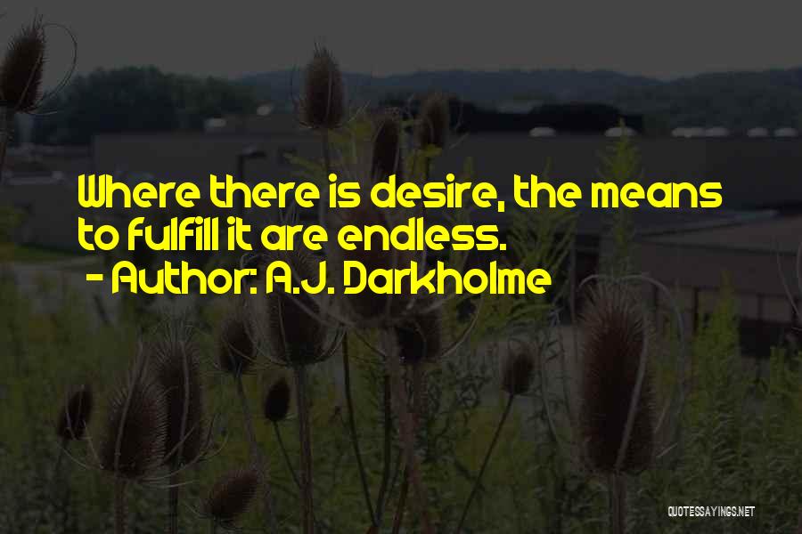 Desire Endless Quotes By A.J. Darkholme