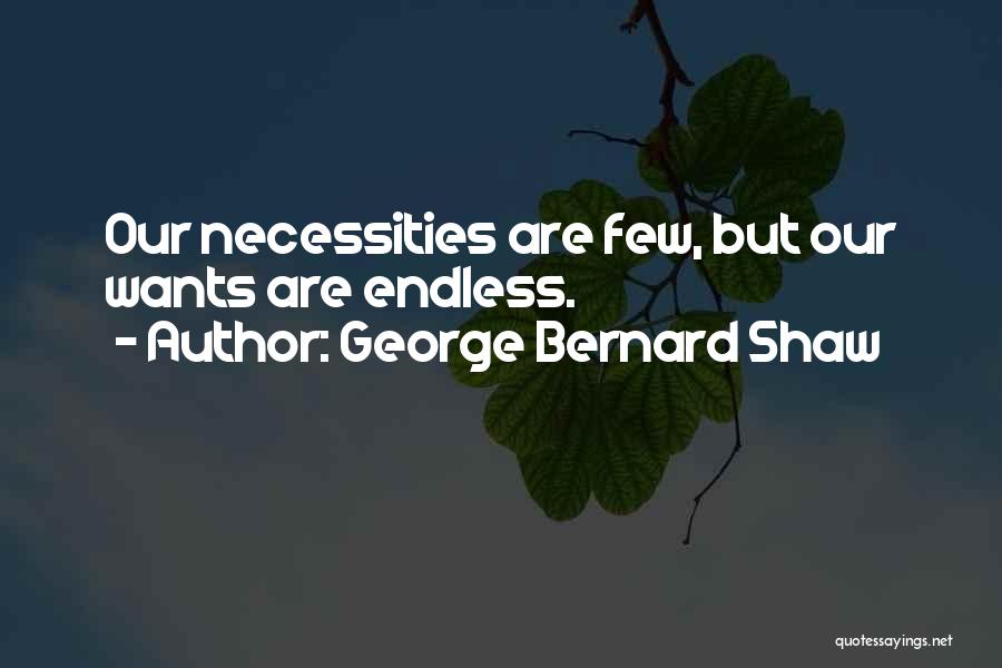 Desire Endless Quotes By George Bernard Shaw