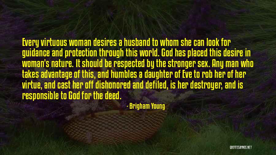 Desire For A Woman Quotes By Brigham Young Desire For A Woman Quotes By Brigham Young