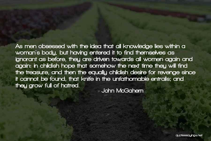 Desire For A Woman Quotes By John McGahern Desire For A Woman Quotes By John McGahern