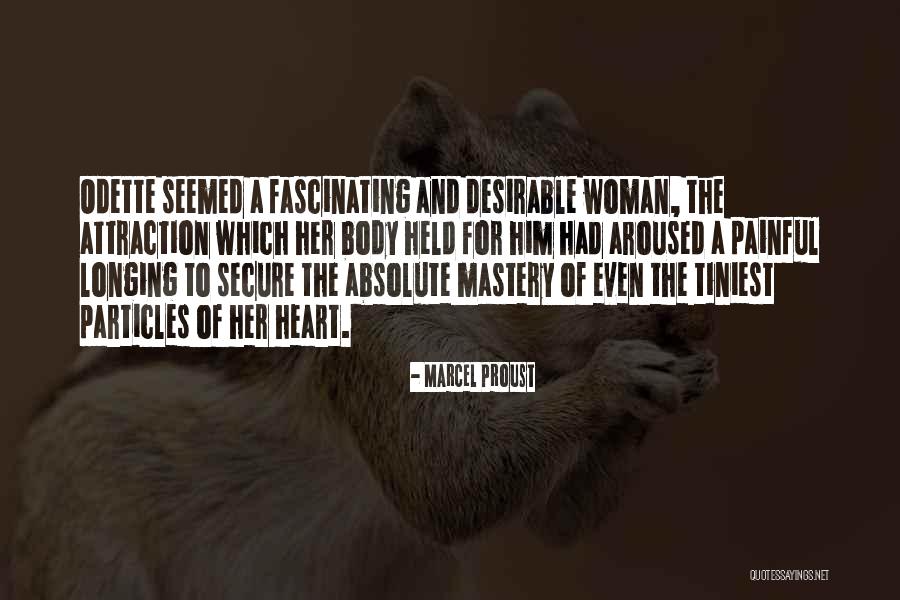 Desire For A Woman Quotes By Marcel Proust Desire For A Woman Quotes By Marcel Proust