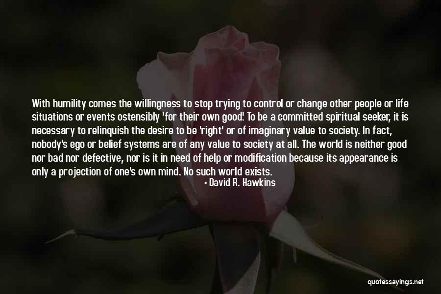 Desire For Change Quotes By David R. Hawkins