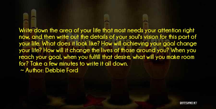Desire For Change Quotes By Debbie Ford