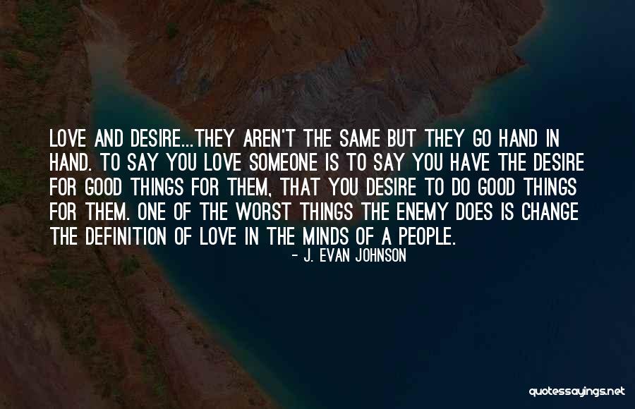 Desire For Change Quotes By J. Evan Johnson