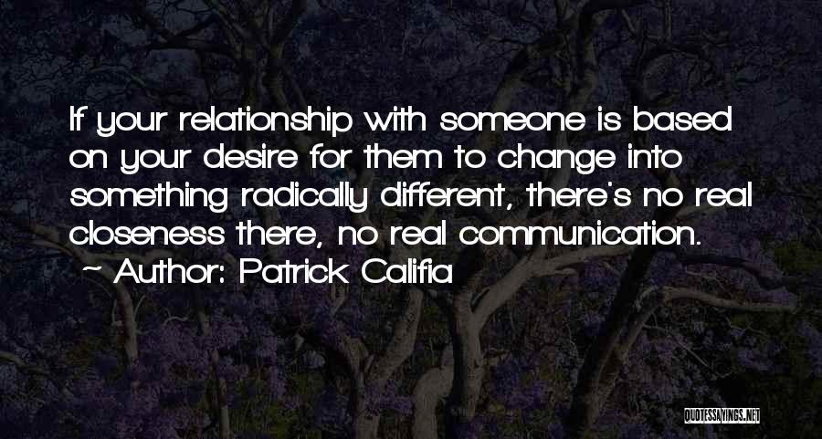 Desire For Change Quotes By Patrick Califia