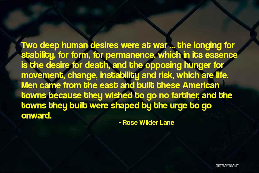 Desire For Change Quotes By Rose Wilder Lane