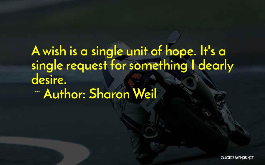Desire For Change Quotes By Sharon Weil