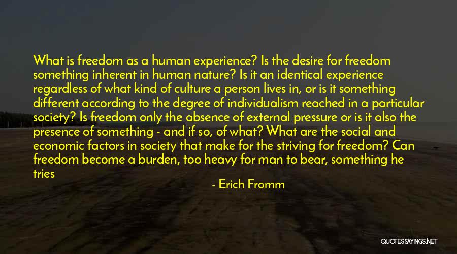 Desire For Freedom Quotes By Erich Fromm Desire For Freedom Quotes By Erich Fromm