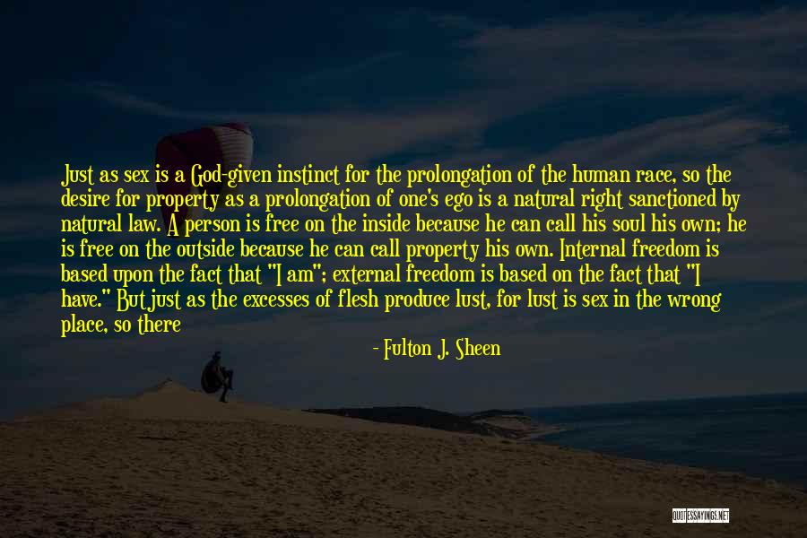 Desire For Freedom Quotes By Fulton J. Sheen Desire For Freedom Quotes By Fulton J. Sheen