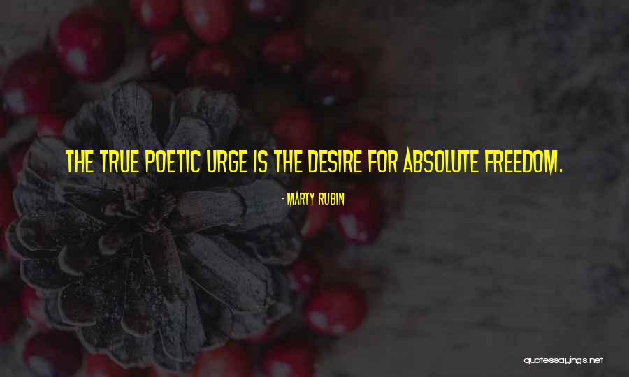 Desire For Freedom Quotes By Marty Rubin Desire For Freedom Quotes By Marty Rubin