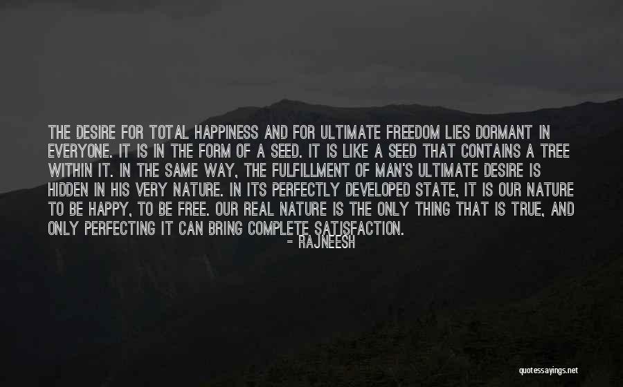 Desire For Freedom Quotes By Rajneesh Desire For Freedom Quotes By Rajneesh