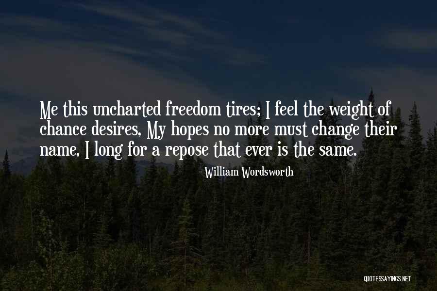 Desire For Freedom Quotes By William Wordsworth Desire For Freedom Quotes By William Wordsworth