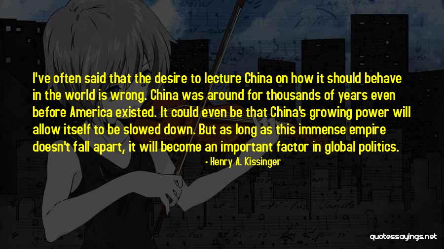 Desire For Power Quotes By Henry A. Kissinger Desire For Power Quotes By Henry A. Kissinger