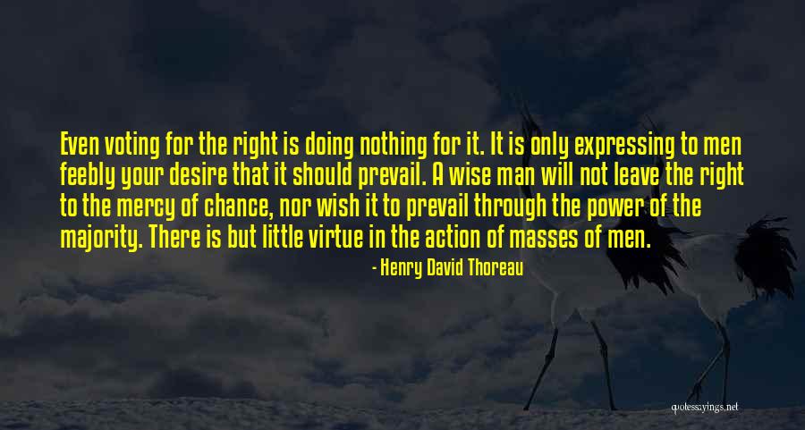 Desire For Power Quotes By Henry David Thoreau