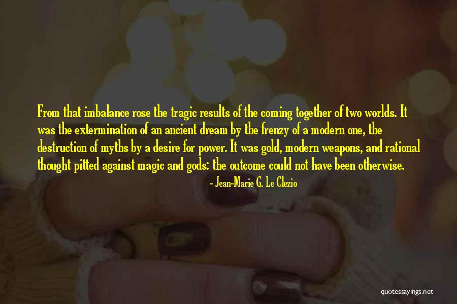 Desire For Power Quotes By Jean-Marie G. Le Clezio Desire For Power Quotes By Jean-Marie G. Le Clezio